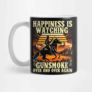 Happiness Is Watching Gunsmoke Over And Over Again Cowboys Mug